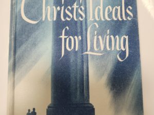 Christ’s Ideals for Living by Obert C. Tanner (hardcover-no jacket, 1957)