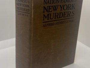 Nation-Famous New York Murders (1914) by: Alfred Henry Lewis