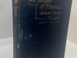 The Temple of Promise Jackson County Missouri (1946) by: Julius C. Billeter