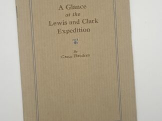 A Glance at the Lewis and Clark Expedition by Grace Flandrau