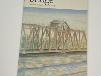 The Bridge (1982)- Adapted by Susan Evans McCloud