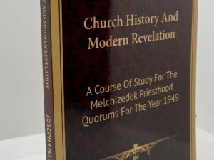 Church History and Modern Revelation by Joseph Fielding Smith