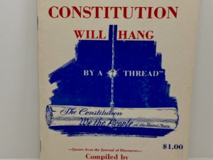 The Constitution will Hang by a Thread (1975) compiled by Larry Wilcox