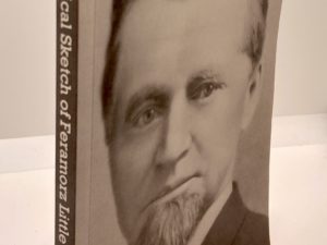 Biographical Sketch of Feramorz Little (2002 reprint) by James Little