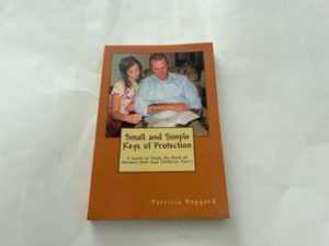 2014-Small and Simple Keys of Protection: A Guide to Study the Book of Mormon with you Children: Part 1-Patricia Haggard