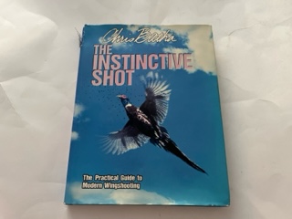 2012-The Instinctive Shot: The Practical Guide to Modern Wingshooting- Chris Batha