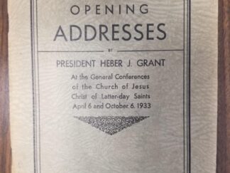 Opening Addresses By President Heber J. Grant ... April 6 and October 6, 1933 --- Letter with Facsimile Signature of Pres. Heber J. Grant