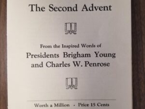 The Future of Utah and The Second Advent, From the Inspired Words of Presidents Brigham Young and Charles W. Penrose — Supplement to 5th Edition “The Last Days”