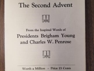 The Future of Utah and The Second Advent, From the Inspired Words of Presidents Brigham Young and Charles W. Penrose -- Supplement to 5th Edition "The Last Days"