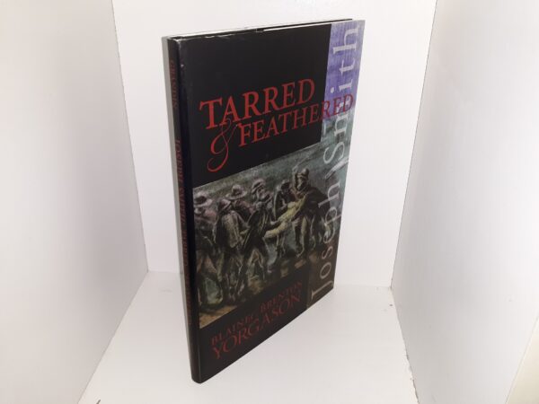 Joseph Smith: Tarred & Feathered (1994) ~ by Blaine, and Brenton Yorgason