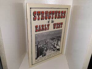 Structures of the Early West (1975) ~ by Joseph Crea, and Elwood Bell