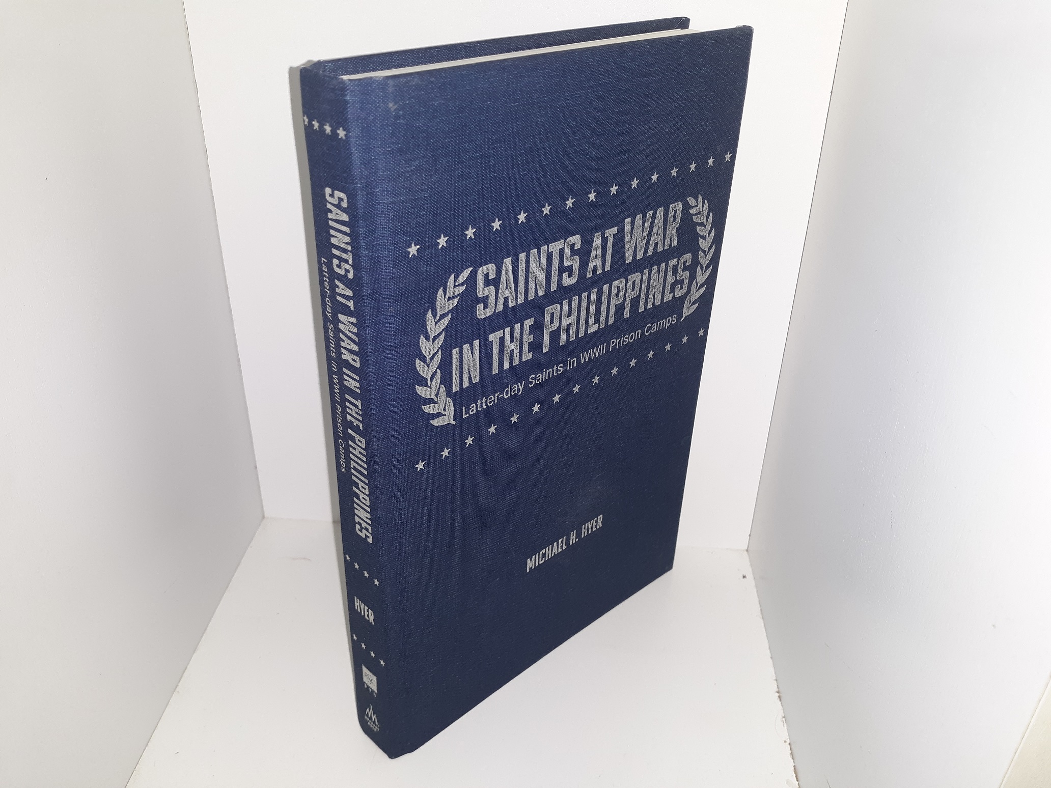 Saints at War in the Philippines: Latter-day Saints in WWII Prison Camps (2021) ~ by Michael H. Hyer