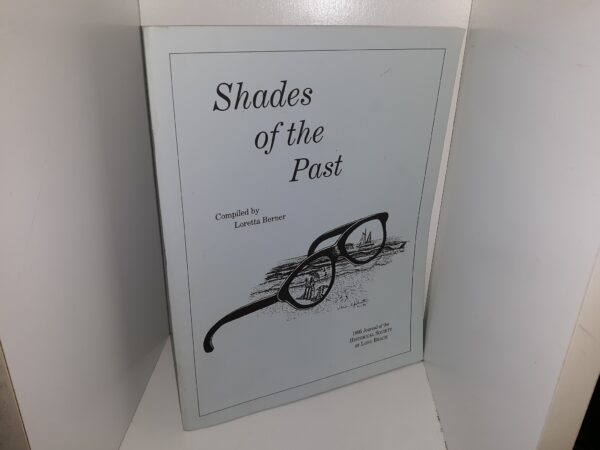 Shades of the Past: 1995 Journal of the Historical Society of Long Beach (1995) ~ Compiled by Loretta Berner