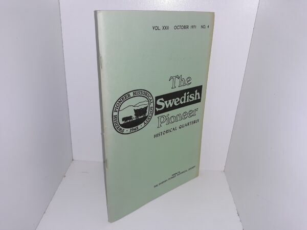 The Swedish Pioneer Historical Quarterly: Vol. 22, No. 4, October 1971 (1971)