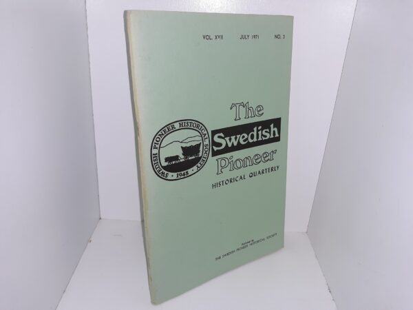 The Swedish Pioneer Historical Quarterly: Vol. 22, No. 3, July 1971 (1971)