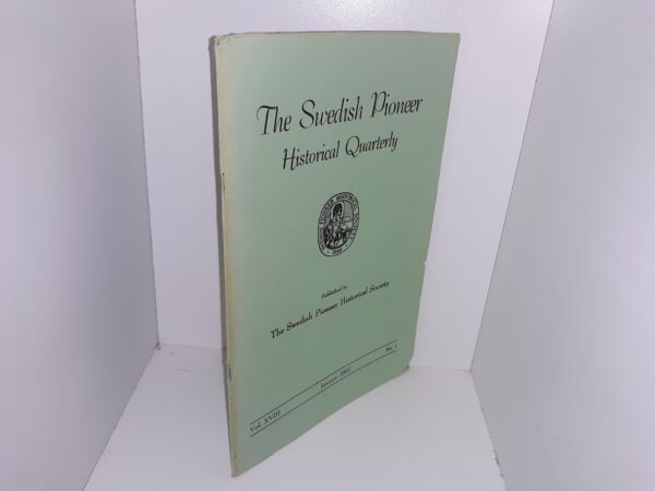 The Swedish Pioneer Historical Quarterly: Vol. 18, No. 1, January 1967 (1967)