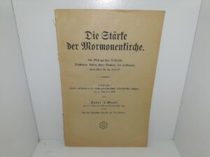 Die Stärte der Mormonenkirche (German: The Start of the Mormon Church) (1920) ~ by Heber J. Grant