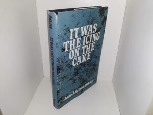 It Was the Icing on the Cake (Signed & Inscribed) (1st Edition) (1982) ~ by Jane Addison Oakley