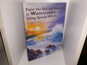 Paint the Sea and Shoreline in Watercolors Using Special Effects (2004) ~ by E. John Robinson