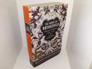The House of Rothschild: Money’s Prophets 1798-1848 (1999) ~ by Niall Ferguson
