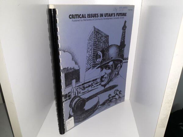 Critical Issues in Utah's Future: Vol. 2 (Ex-Library) (1977)