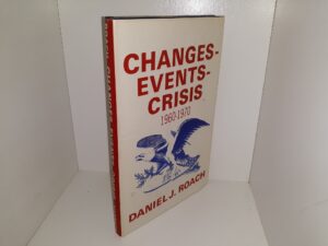 Changes-Events-Crisis: 1960-1970 (1st Edition) (1970) ~ by Daniel J. Roach