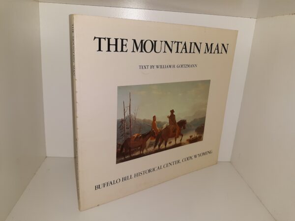 The Mountain Man (Signed) (1978) ~ by William H. Goetzmann