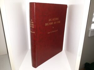 An Acorn Became an Oak (Numbered 236) (Signed) (Limited Edition) (1975) ~ by John F. Heidenreich