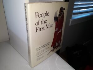 People of the First Man: Life Among the Plains Indians in Their Final Days of Glory (1976) ~ Edited by Davis Thomas, and Karin Ronnefeldt