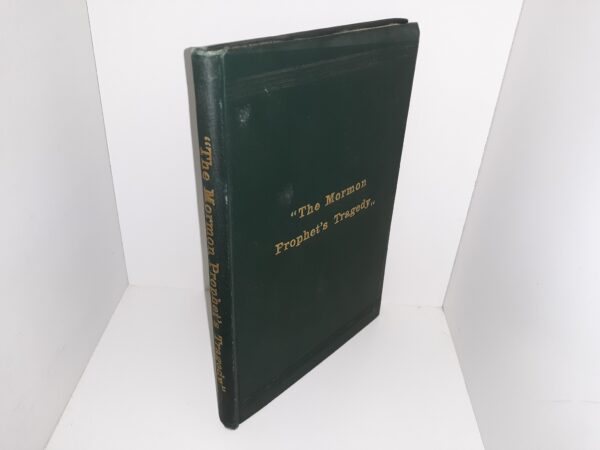 “The Mormon Prophet’s Tragedy” (1905) ~ by Orson F. Whitney