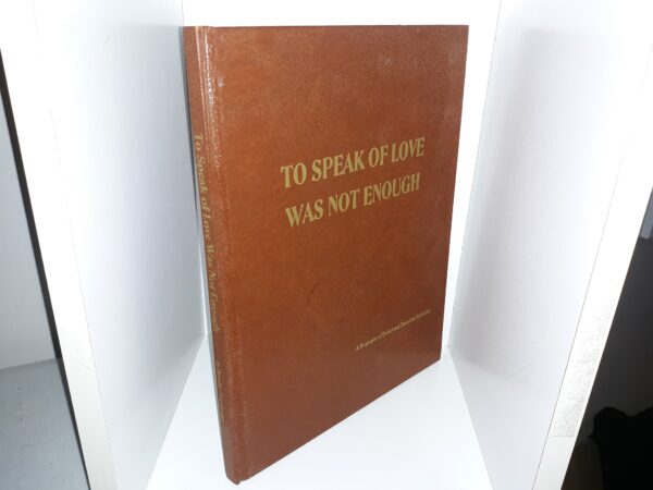 To Speak of Love Was Not Enough: A Biography of Daniel and Panaylota McCorkle (Signed) ~ by Dorothy (Mrs. Louis) Floerchinger