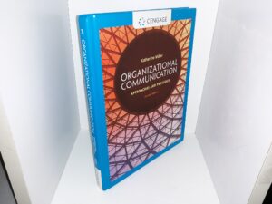 Organizational Communication: Approaches and Processes (7th Edition) (2015) ~ by Katherine Miller
