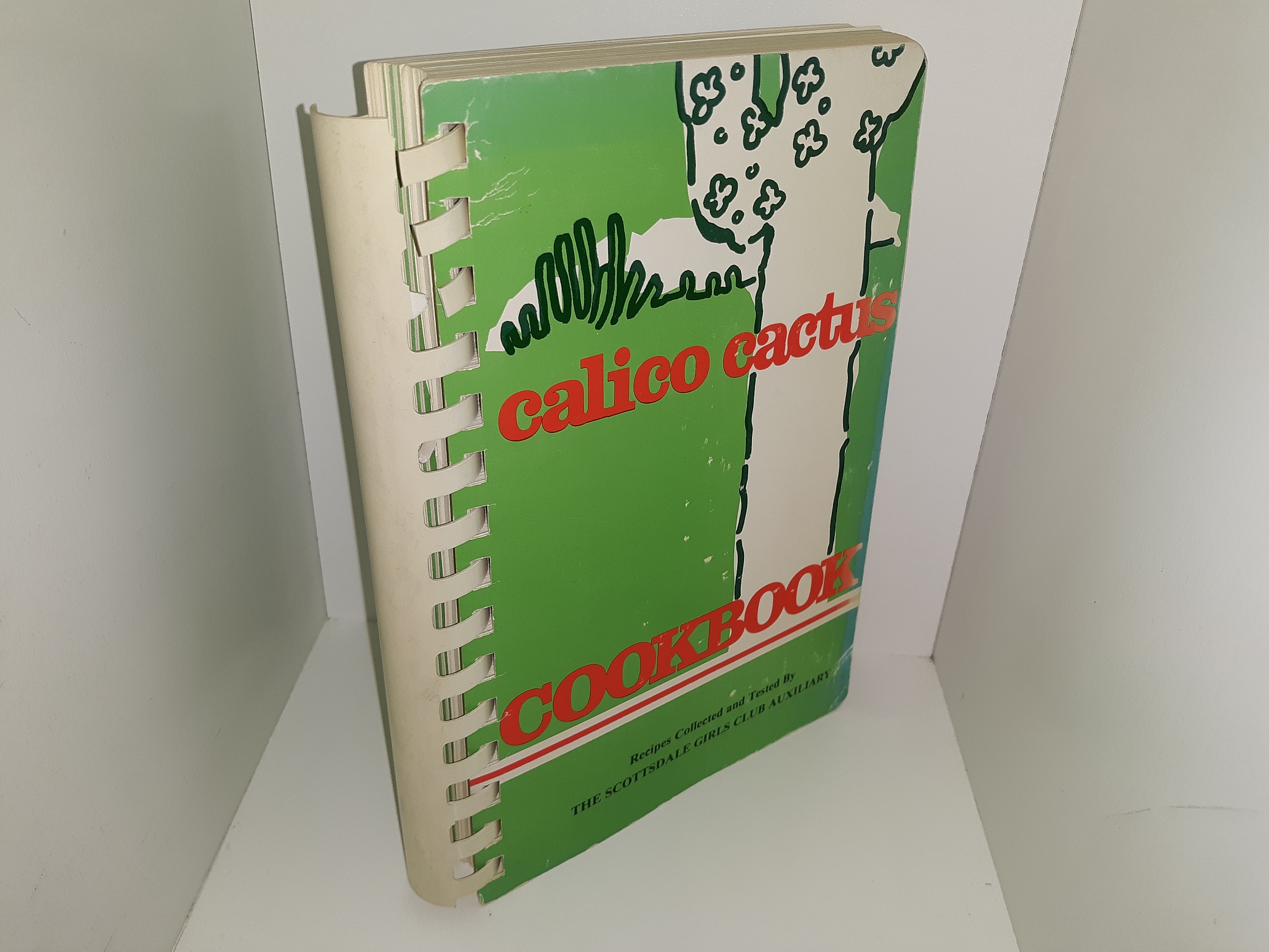 Calico Cactus Cookbook: Recipes Collected and Tested by The Scottsdale Girls Club Auxiliary (1980)