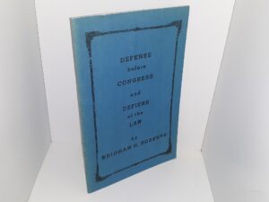 Defense before Congress and Defiers of the Law ~ by Brigham H. Roberts