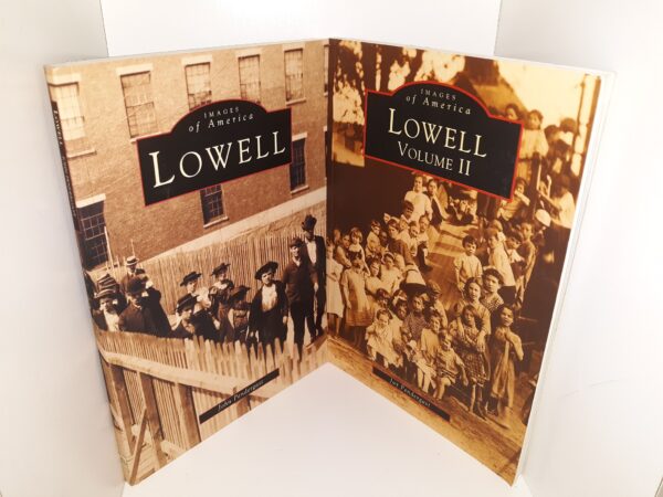 Images of America: Lowell 2 Vol. Set (1996-1997) ~ by John and Jay Pendergast