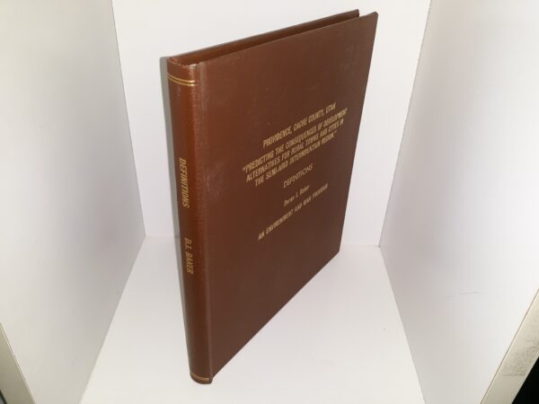 Providence, Cache County, Utah: "Predicting the Consequences of Development Alternatives for Rural Towns and Cities in the Semi-Arid Intermountain Region Definitions: An Environment and Man Program (1972) ~ by Doran J. Baker