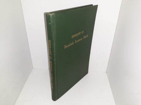 Biography of Hezekiah Eastman Hatch (1952) ~ by A. N. Sorensen