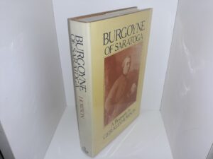 Burgoyne of Saratoga: A Biography (1979) ~ by Gerald Howson