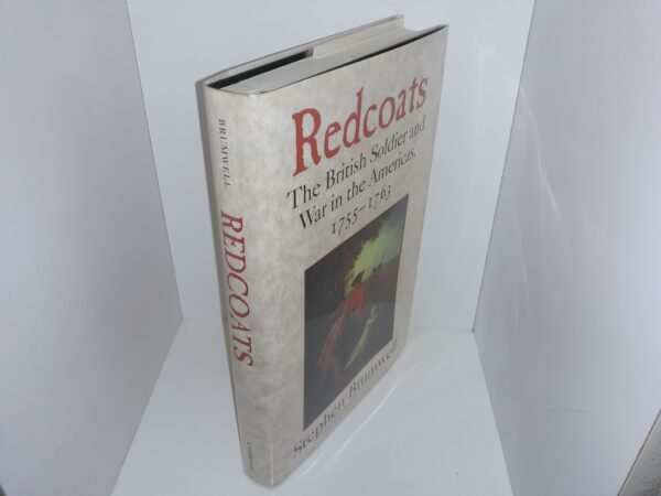 Redcoats: The British Soldier and War in the Americas, 1755-1763 (2002) ~ by Stephen Brumwell