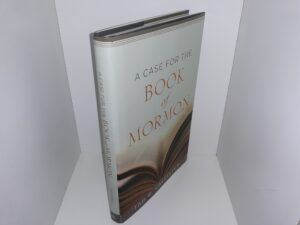 A Case for the Book of Mormon (2019) ~ by Tad R. Callister