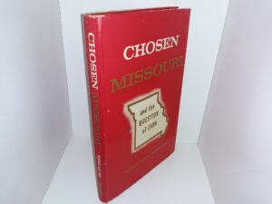 Chosen Missouri and the Question of Zion (Signed) (1960) ~ by Kenneth W. Porter and Hermann O. Ruf