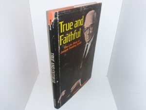 True and Faithful: The Life Story of Joseph Fielding Smith (Signed) (1971) ~ by Joseph F. McConkie