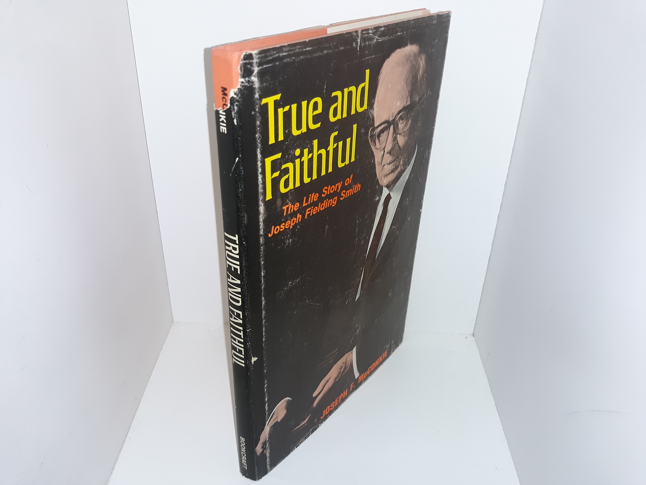 True and Faithful: The Life Story of Joseph Fielding Smith (Signed) (1971) ~ by Joseph F. McConkie