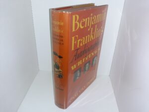 Benjamin Franklin’s Autobiographical Writings (1948) ~ Selected and Edited by Carl Van Doren