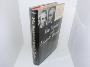 John Marshall and Alexander Hamilton: Architects of the American Constitution (1964) ~by Samuel J. Konefsky