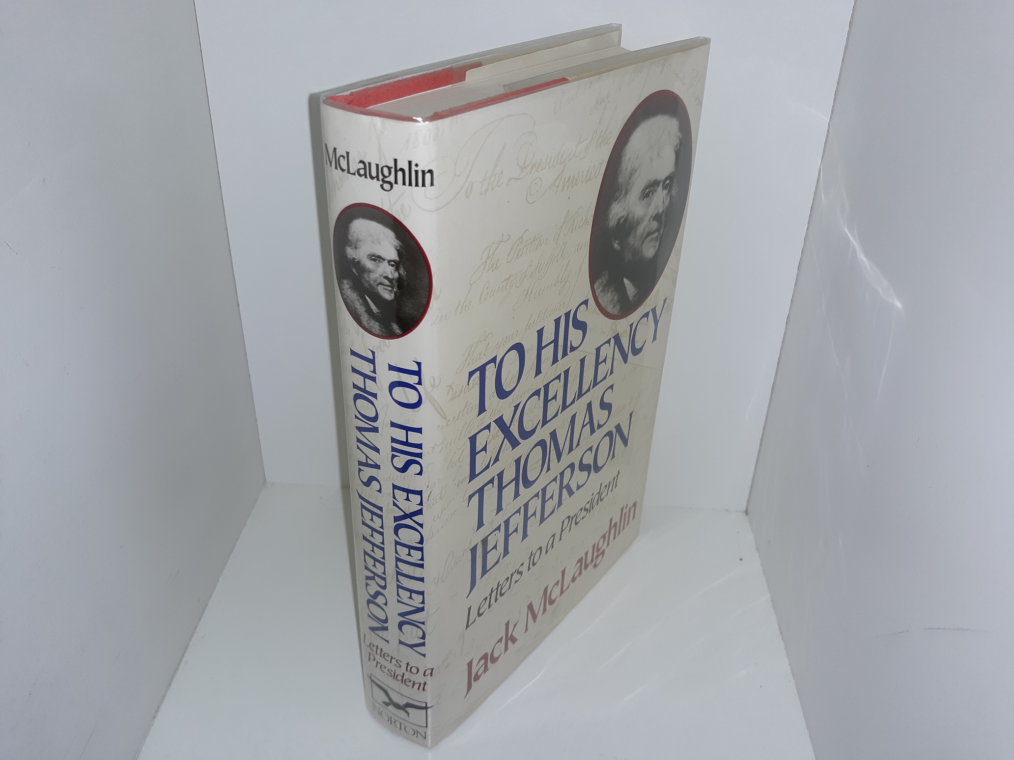 To His Excellency Thomas Jefferson: Letters to a President (1991) ~ by Jack McLaughlin