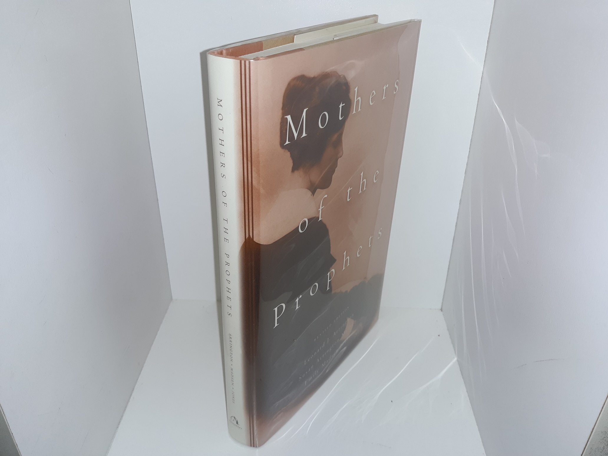 Mothers of the Prophets (Revised Edition) (Signed by One of the Authors) (2001) ~ by Leonard J. Arrington, Susan Arrington Madsen, and Emily Madsen Jones