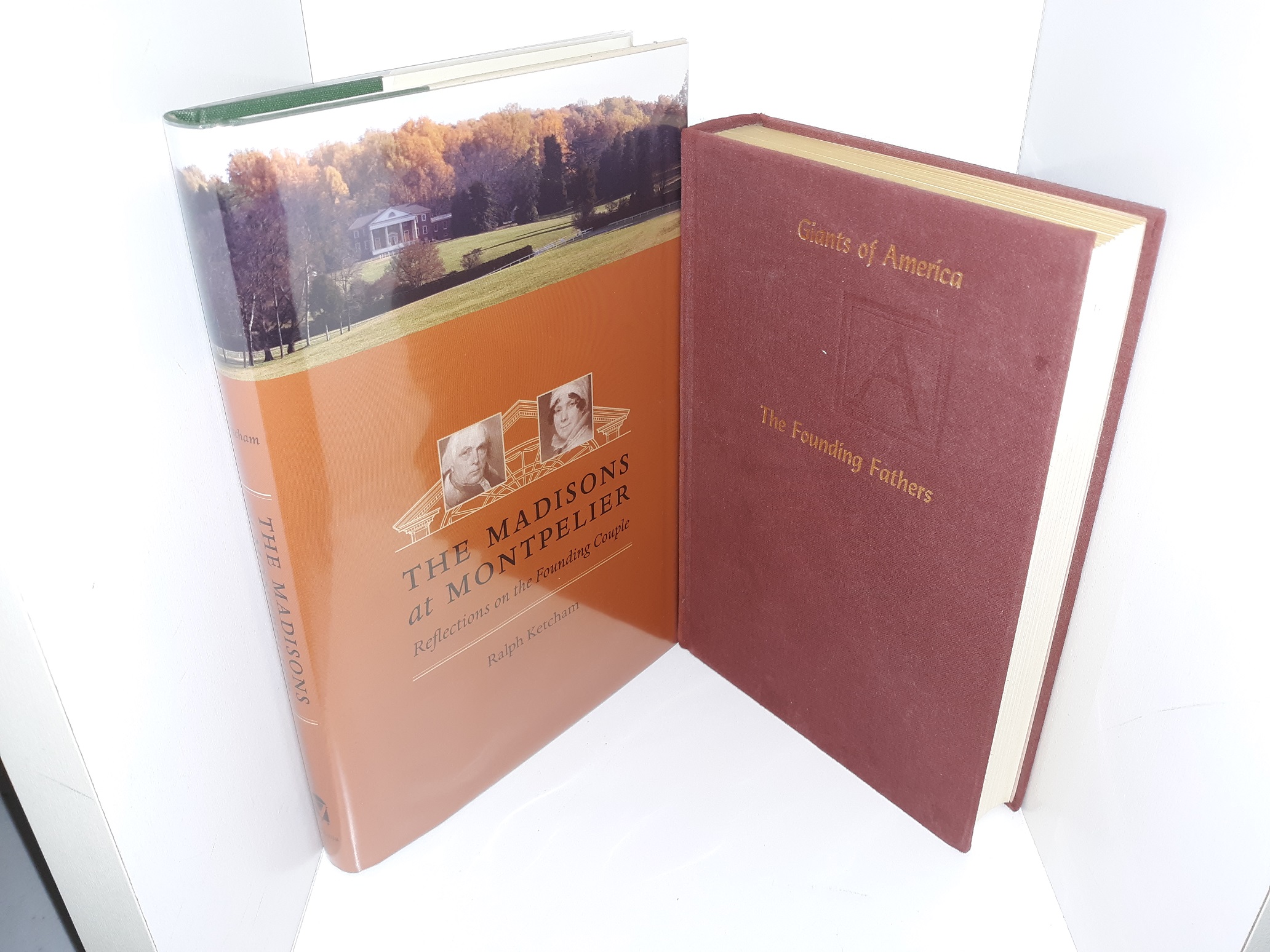 2 Books about Founding Fathers: The Madisons at Montpellier: Reflections on the Founding Couple / Giants of America, the Founding Fathers: Alexander Hamilton (See Details)