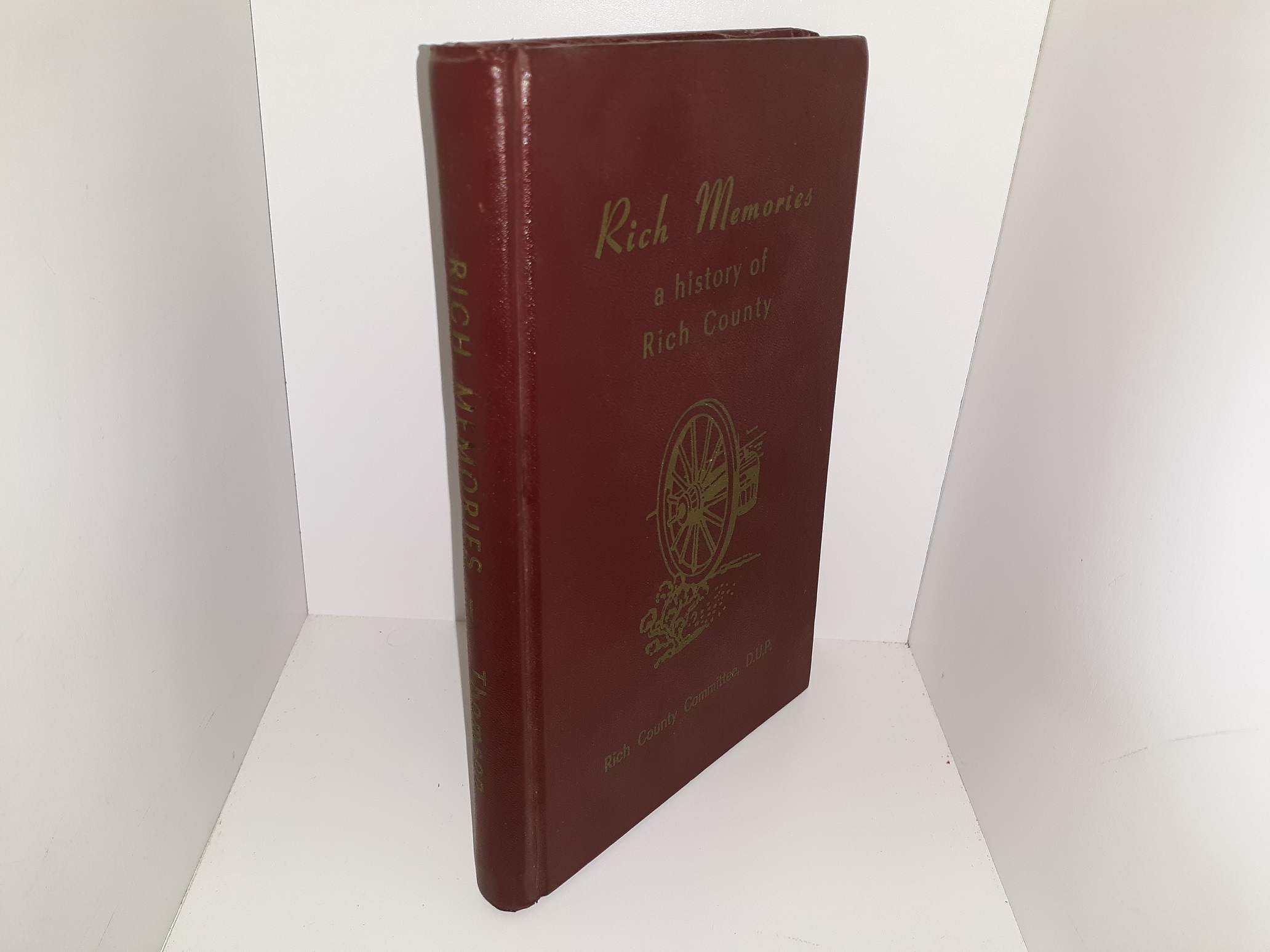 Rich Memories: A History of Rich County (1962) ~ Compiled by Mildred Hatch Thomson