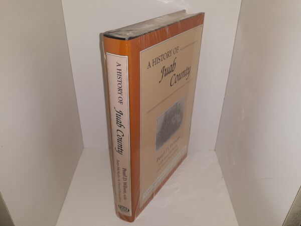 A History of Juab (New) ~ by Pearl D. Wilson, June McNulty, and David Hampshire